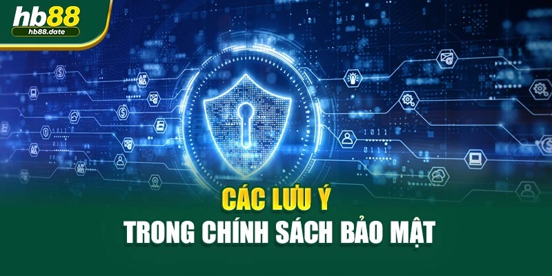 Các lưu ý trong chính sách bảo mật