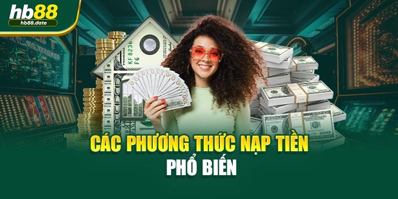 Các phương thức nạp tiền phổ biến