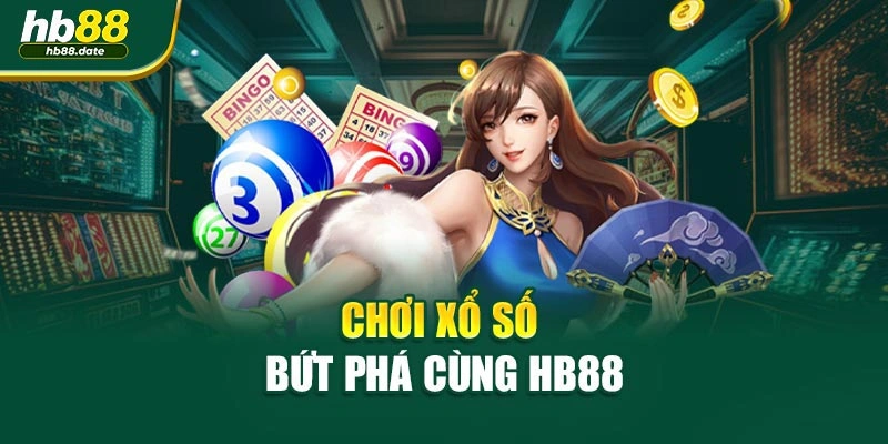 Chơi xổ số bứt phá cùng HB88