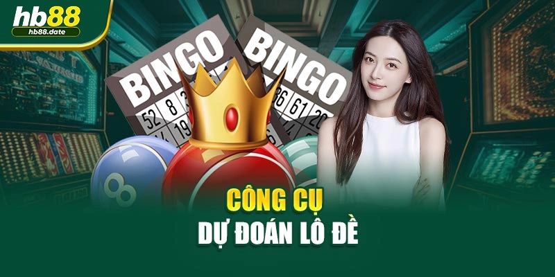 Công cụ dự đoán lô đề