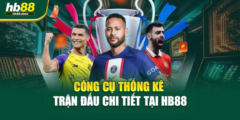 Công cụ thống kê trận đấu chi tiết tại HB88