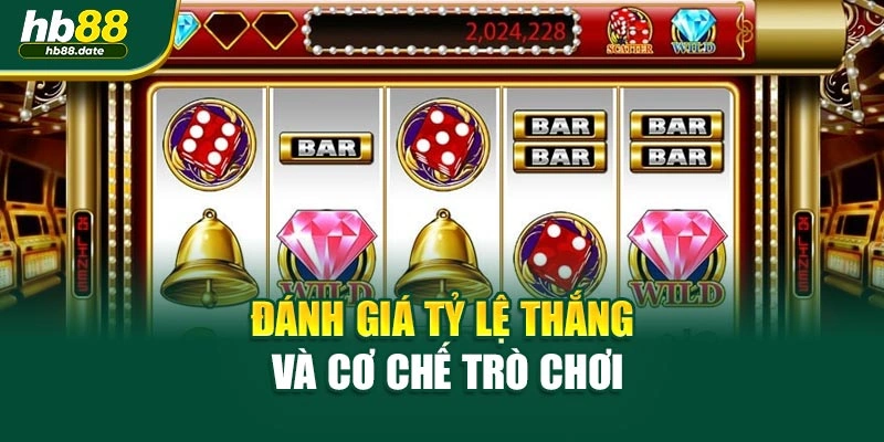 Đánh giá tỷ lệ thắng và cơ chế trò chơi