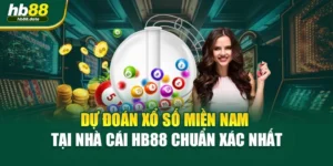 Dự Đoán Xổ Số Miền Nam Tại Nhà Cái HB88 Chuẩn Xác Nhất