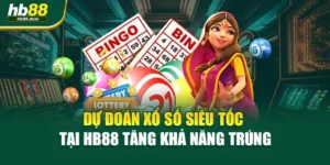 Dự Đoán Xổ Số Siêu Tốc Tại HB88 Tăng Khả Năng Trúng