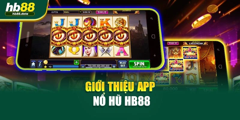 Giới thiệu app Nổ hũ HB88