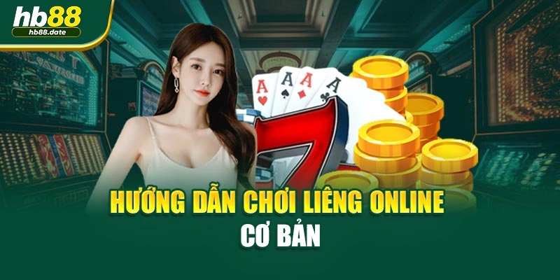 Hướng dẫn chơi liêng online cơ bản