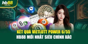 Kết Quả Vietlott Power 6/55 HB88 Mới Nhất Siêu Chính Xác