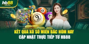 Kết Quả Xổ Số Miền Bắc Hôm Nay – Cập Nhật Trực Tiếp Từ HB88