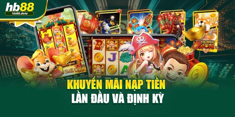 Khuyến mãi nạp tiền lần đầu và định kỳ