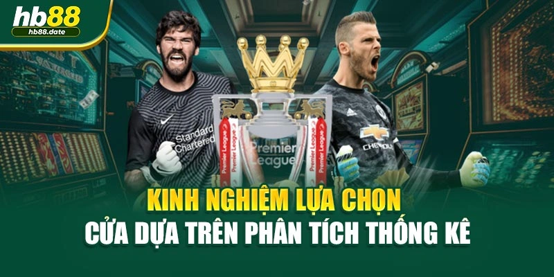 Kinh nghiệm lựa chọn cửa dựa trên phân tích thống kê