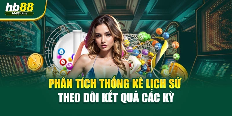 Phân tích thống kê lịch sử theo dõi kết quả các kỳ