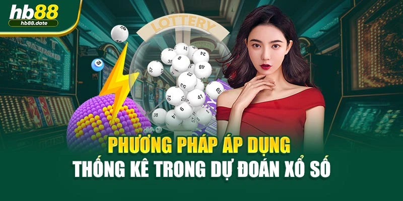 Phương pháp áp dụng thống kê trong dự đoán xổ số