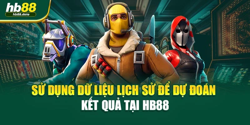 Sử dụng dữ liệu lịch sử để dự đoán kết quả tại HB88