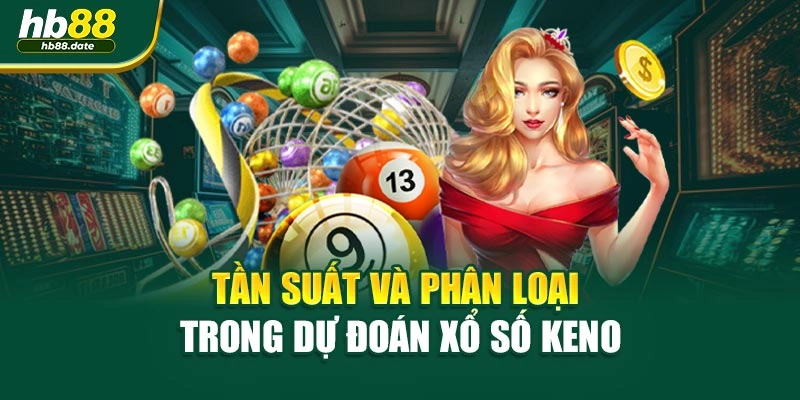 Tần suất và phân loại trong dự đoán xổ số keno