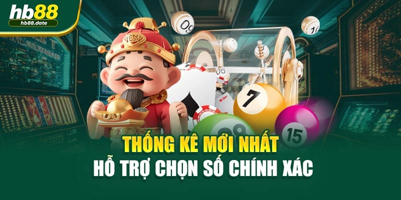 Thống kê mới nhất hỗ trợ chọn số chính xác