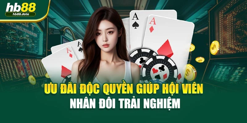 Ưu đãi độc quyền giúp hội viên nhân đôi trải nghiệm