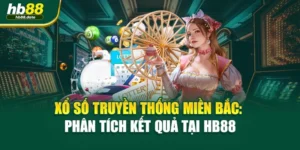 Xổ Số Truyền Thống Miền Bắc: Phân Tích Kết Quả Tại HB88